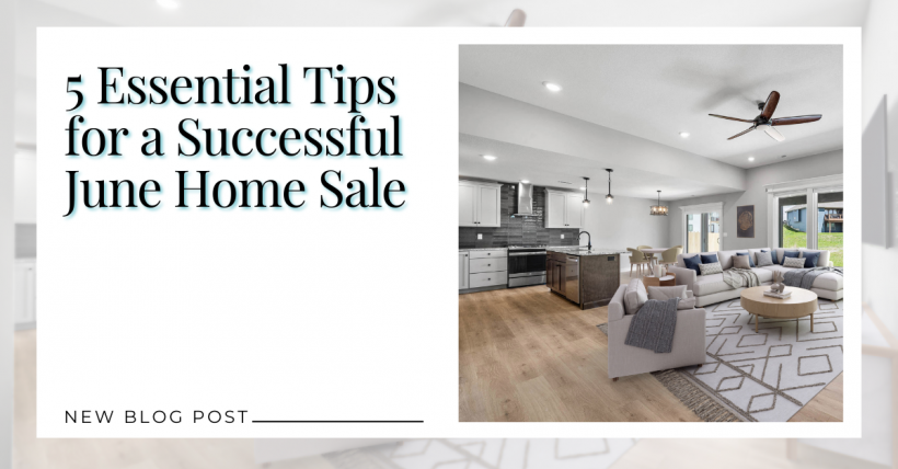 5 Essential Tips for a Successful June Home Sale